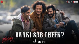 Baaki Sab Theek - Bhediya | Varun Dhawan, Abhishek B, Paalin K | Sachin-Jigar & Amitabh Bhattacharya