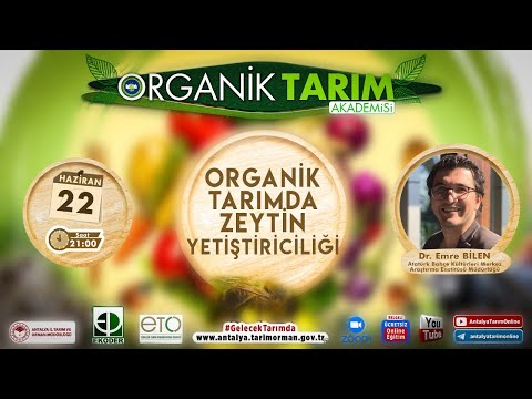 , title : 'Organik Tarım Akademisi-20 Organik Tarımda Zeytin Yetiştiriciliği Dr. Emre Bilen'