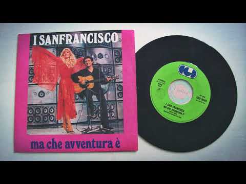 I San Francisco - "Ma che avventura è" (HQ audio)