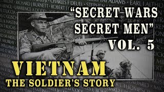 &quot;Vietnam: The Soldier&#39;s Story&quot; Doc. Vol. 5 - &quot;Secret Wars, Secret Men&quot;