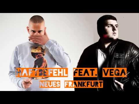 HAFTBEFEHL feat. VEGA - Neues Frankfurt