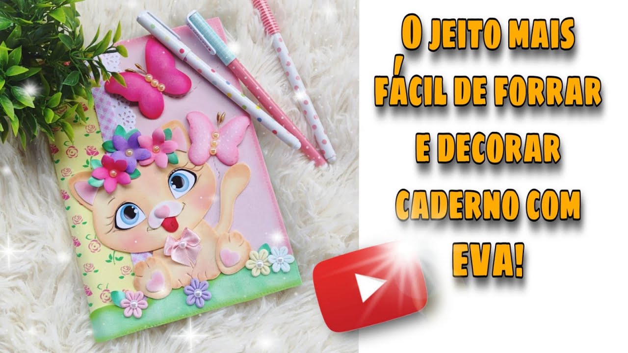 ✅Como encapar e decorar o caderno com EVA de um jeito MUITO FÁCIL !
