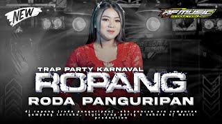 Download lagu DJ ROPANG ( RODA PANGURIPAN ) STYLE TRAP PARTY KARNAVAL X SEKERA - AF MUSIC mp3