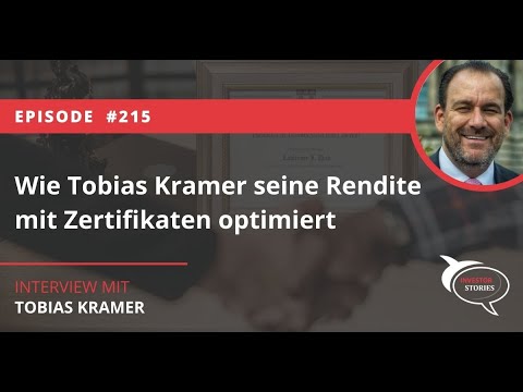 Folge 215: Wie Tobias Kramer mit Zertifikaten seine Rendite optimiert - Investor Stories Podcast