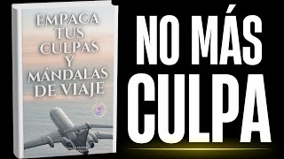 Empaca tus culpas y mÃ¡ndalas de viaje