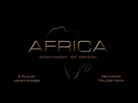 AFRICA [1] - Continent of Origin - A Film by Henry Stober featuring Walter Veith
