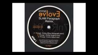 Prompt - Evolve (Slam's Paragraph Remix )HQ