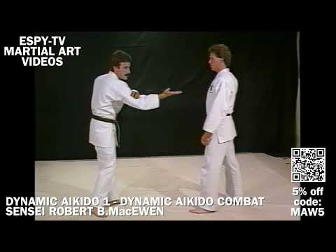 DYNAMIC AIKIDO 1 - DYNAMIC AIKIDO COMBAT