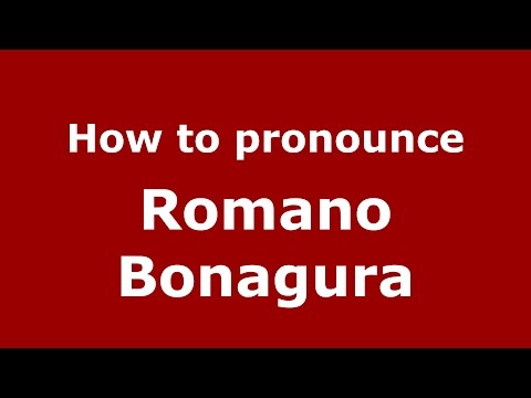 How to pronounce Romano Bonagura (Italian/Italy)  - PronounceNames.com