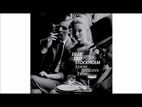 Eddie Higgins Trio (2002)  Dear Old Stockholm