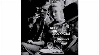 Eddie Higgins Trio (2002)  Dear Old Stockholm
