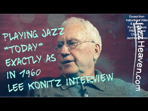 *Lee Konitz Interview* on playing Jazz today exactly like in the 1960s JazzHeaven.com Video Excerpt