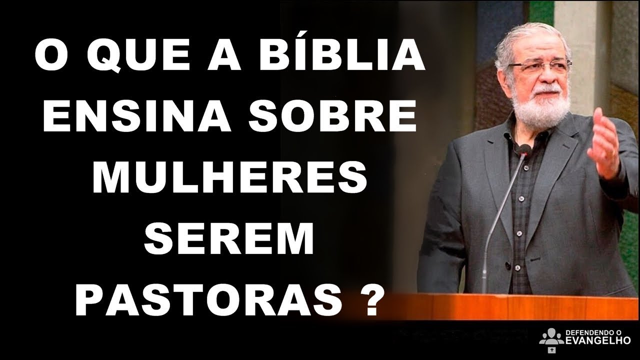 AUGUSTUS NICODEMUS - O QUE A BÍBLIA ENSINA SOBRE MULHERES SEREM PASTORAS ?