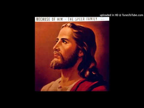 Because Of Him LP - The Speer Family (1959) [Full Album]