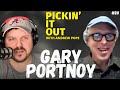 Pickin’ It Out with Andrew Pope #20 | Gary Portnoy