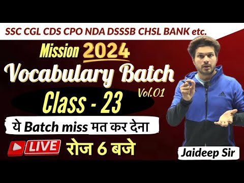 Vocab Batch Class 23 with Mock Test || CGL MTS CHSL CPO CDS NDA DSSSB🔥Vocab by Jaideep sir