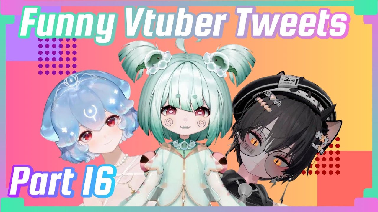Today's batch of Funny vtuber clips on twitter was hilarious! | Funny Vtuber Tweets Part 16
