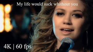 Kelly Clarkson - My life would suck whithout you ( Official Video 4K | 60 fps )