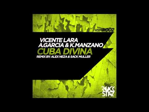 Vicente Lara, K. Manzano & A. Garcia - Cuba Divina (Original Mix)