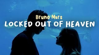 Bruno Mars - Locked Out Of Heaven (Lirik Terjemahan Indonesia)