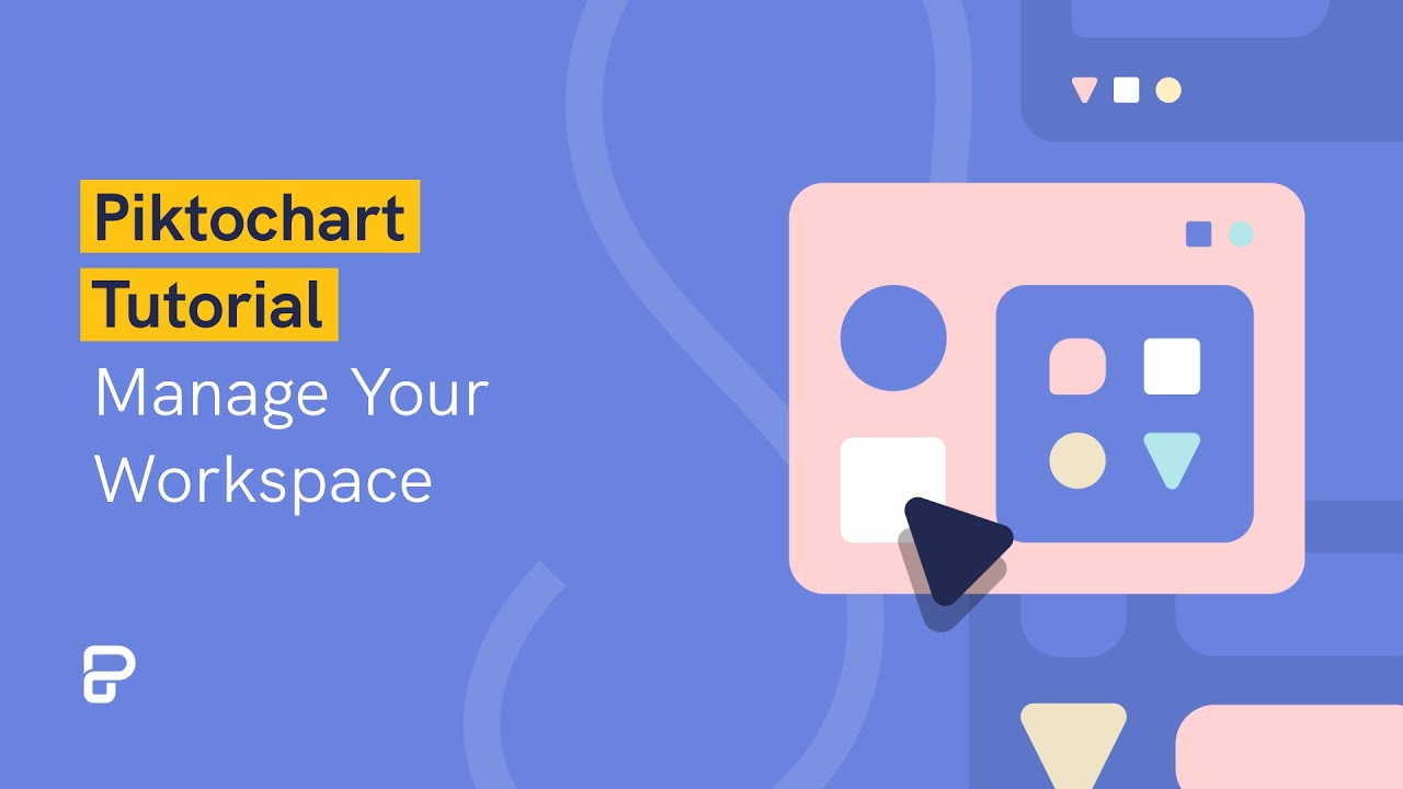 Piktochart Tutorial: Manage Your Workspace