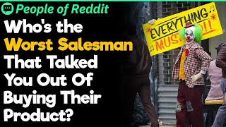 Salesmen That Talked You Out of Buying Their Products | People Stories #107