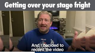 Getting Over Your Stage Fright