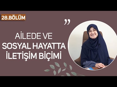 Ailede ve Sosyal Hayatta İletişim Biçimi | Uzman Aile Danışmanı Saliha Erdim