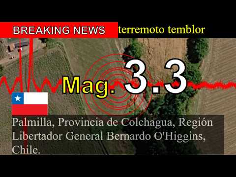 😱🚨Última hora: Sismo de magnitud 3,3 sacude Palmilla, provincia de Colchagua, región del Libertador