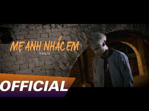 Trung Tự - Mẹ Anh Nhắc Em | Official MV - Friday Film |