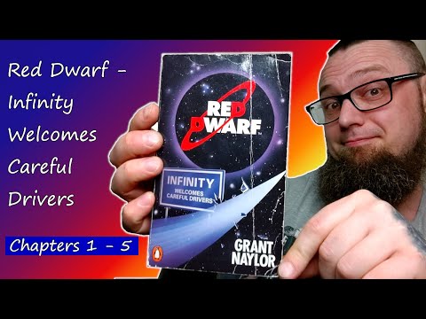 Books read aloud: Red Dwarf - Infinity Welcomes Careful Drivers by Grant Naylor (Chapters 1 - 5)