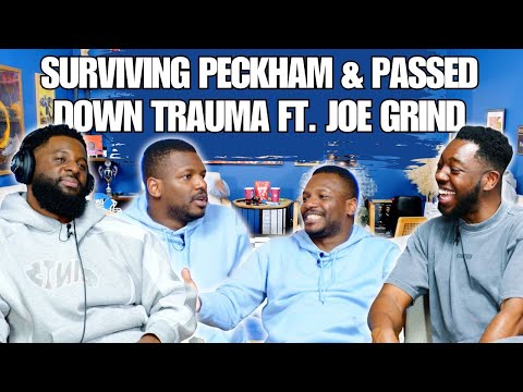 SURVIVING PECKHAM & PASSED DOWN TRAUMA Ft. Joe Grind | 90s Baby Show