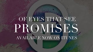 Of Eyes That See - Promises