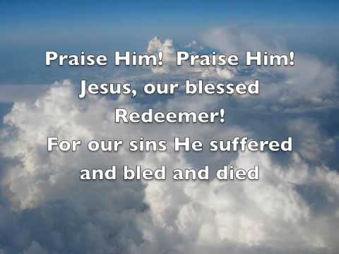 Praise Him Praise Him -Hymn