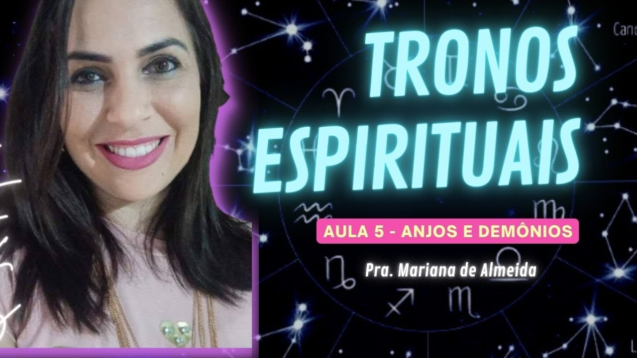 O QUE SÃO OS TRONOS ESPIRITUAIS? AULA 5 - ANJOS E DEMÔNIOS