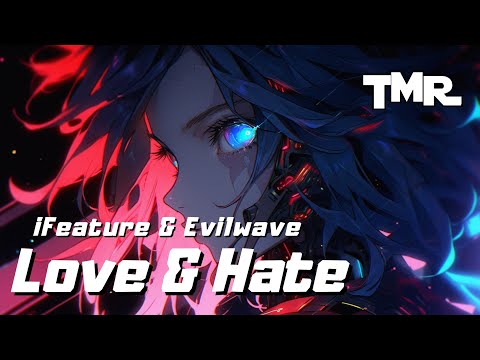 iFeature, Evilwave - Love & Hate