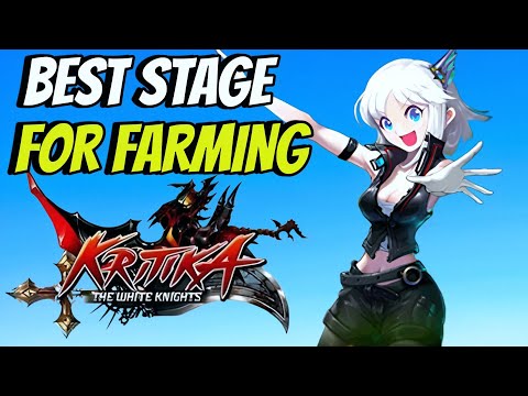 Best Stage for Farming - Kritika The White Knight