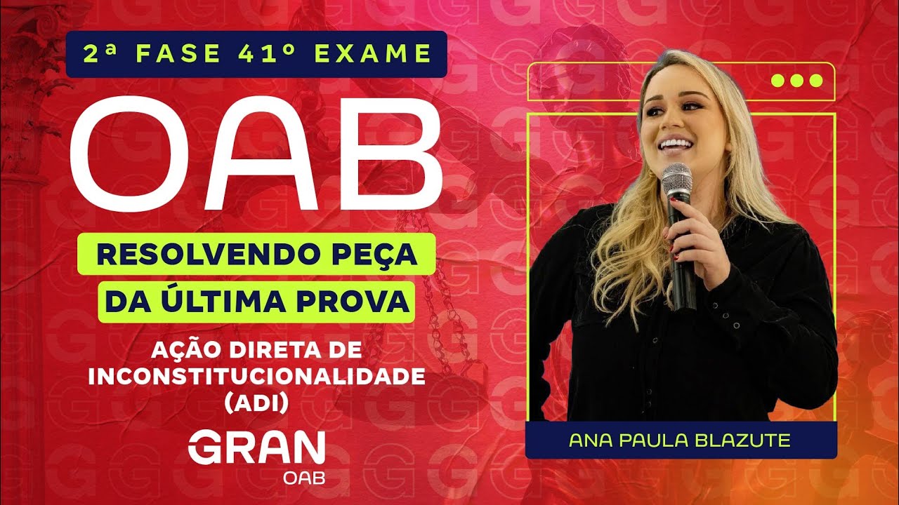 2ª fase do 41º Exame OAB: Resolvendo a Peça de Ação Direta de Inconstitucionalidade (ADI)