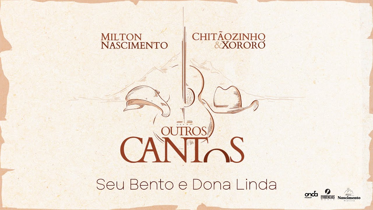 Seu Bento E Dona Linda By Milton Nascimento Chitãozinho Xororó From