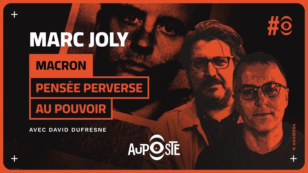 Macron: un pervers narcissique au pouvoir? avec le sociologue Marc Joly
