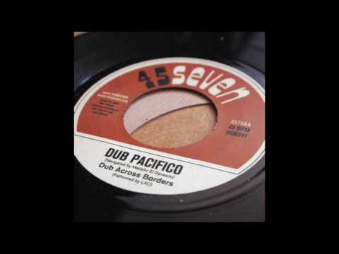 Dub Across Borders  -  Dub Pacifico (4578aa)