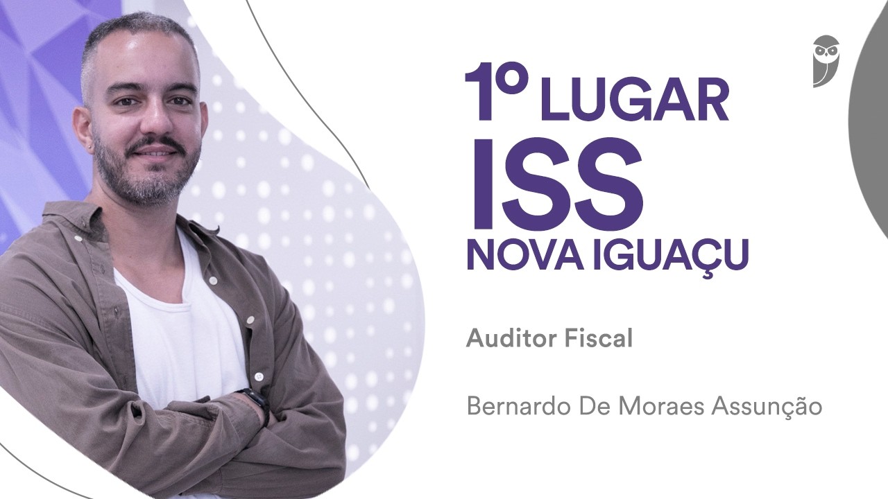 ISS Nova Iguaçu: Conheça Bernardo Assunção, aprovado para Auditor Fiscal do Tesouro Municipal