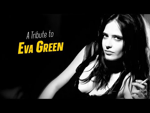 A Tribute to EVA GREEN