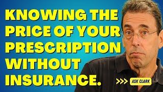 Why You Should Always Ask Your Pharmacist the Price of Your Prescription Without Insurance.