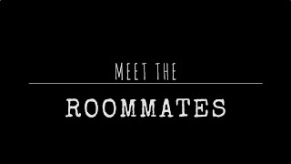 Meet The Roommates