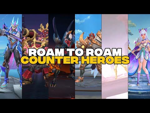 ROAM TO ROAM COUNTER HEROES #MLBB