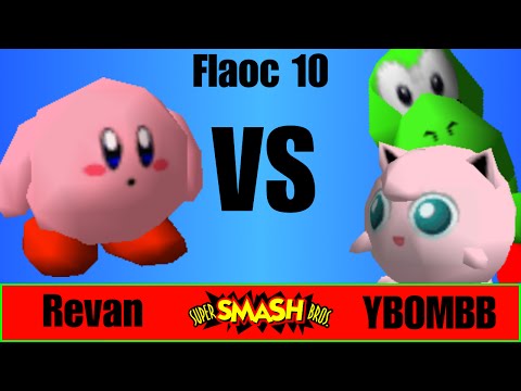 Flaoc 10 - YBOMBB Vs Revan Smash 64 - Pro Winers Finals