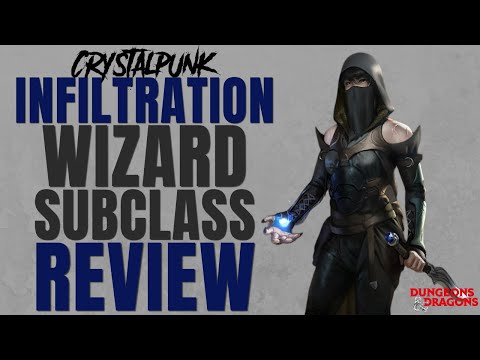 Infiltration Magic Wizard Subclass Review (Crystalpunk) - D&D 5e Subclass Series