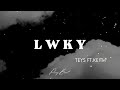 LWKY - Teys ft. Keith (LYRICS)