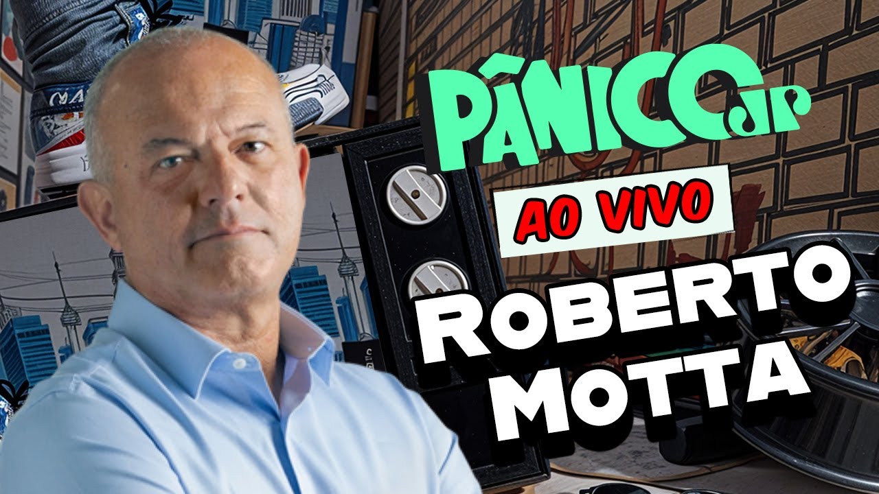 ROBERTO MOTTA | PÂNICO - 04/11/2025